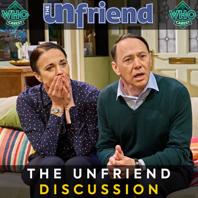 The Unfriend 💔 Discussion & Review Podcast | Steven Moffat Theatre